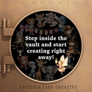 May include: A circular illustration featuring various cartoon animals and characters, including a fox, owl, and giraffe, within a black circle. Text reads "Step inside the vault and start creating right away!" The Wisteria Lane Creative logo is at the bottom.