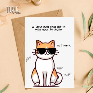 Lustige Katzen-Geburtstagskarte zum Ausdrucken – „Ein kleiner Vogel sagte mir, es sei dein Geburtstag … also habe ich ihn gegessen!“ - Sofortiger Download - 8,5x11 Zoll