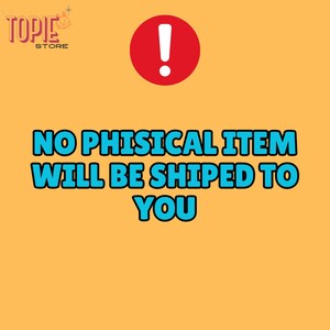 May include: A yellow background with a red exclamation point in a circle and the text "NO PHYSICAL ITEM WILL BE SHIPPED TO YOU" in blue.