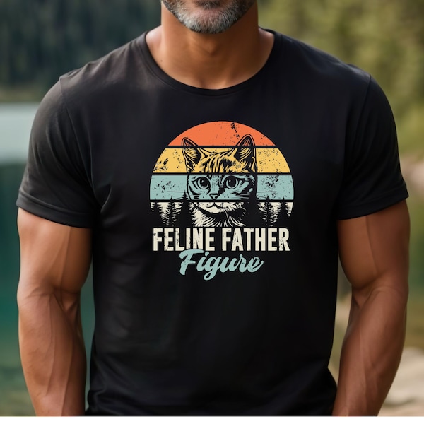 Cat Dad, Cat Dad Shirt, Feline Father Figure, Retro Sunset, Cat Dad T-Shirt Celebrate the Best Cat Dad Ever Guy Gift Birthday Father's Day