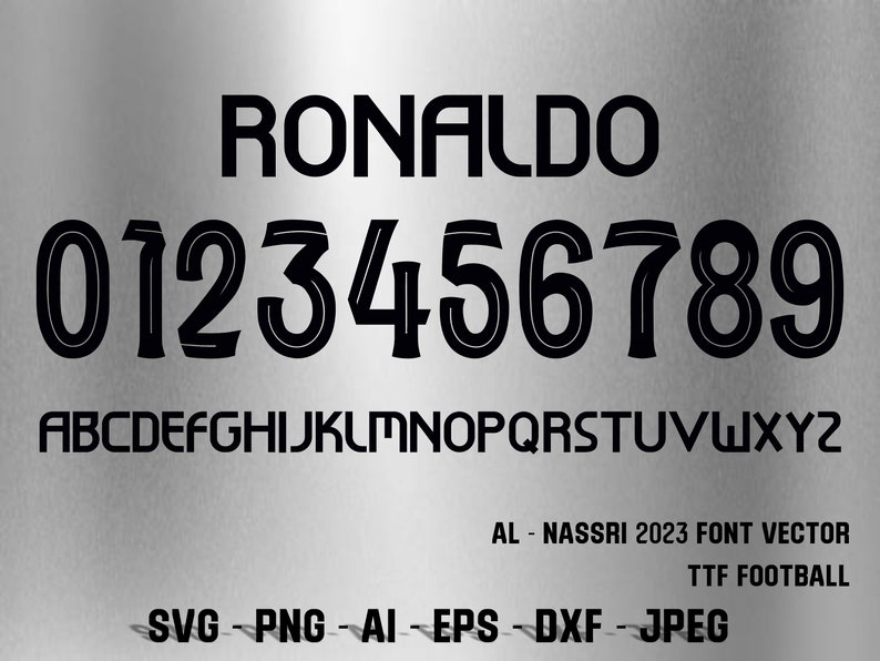 Może przedstawiać: Czarno-biały projekt czcionki ze słowem "RONALDO" u g&oacute;ry, po kt&oacute;rym następują liczby od 0 do 9, a następnie litery alfabetu. Tekst "AL-NASSRI 2023 FONT VECTOR TTF FOOTBALL SVG-PNG-AI-EPS-DXF-JPEG" znajduje się na dole obrazu.