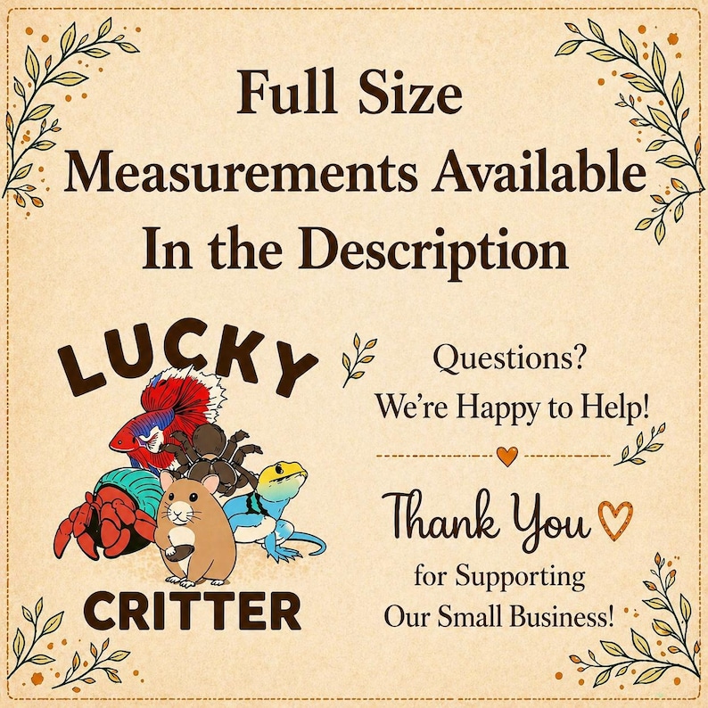 Puede incluir: Gr&aacute;fico beige con el texto "Full Size Measurements Available In the Description" y "LUCKY CRITTER". La imagen presenta ilustraciones de un pez betta, una ara&ntilde;a, un h&aacute;mster, un lagarto y un cangrejo. Tambi&eacute;n se incluye el texto "Questions? We're Happy to Help!" y "Thank You for Supporting Our Small Business!"