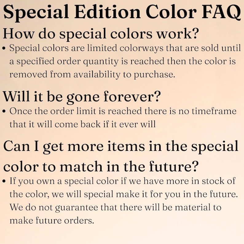 May include: A beige background with black text. The text reads "Special Edition Color FAQ" followed by questions and answers about special edition colors, including how they work and future availability.