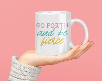 Taza motivacional: Cita "Sigue adelante y sé feroz"