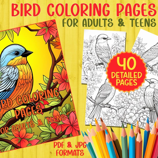 40 Bird Coloring Pages For Adults and Teens. Therapeutic Instant Downloadable Coloring Book Pages With Birds and Flowers