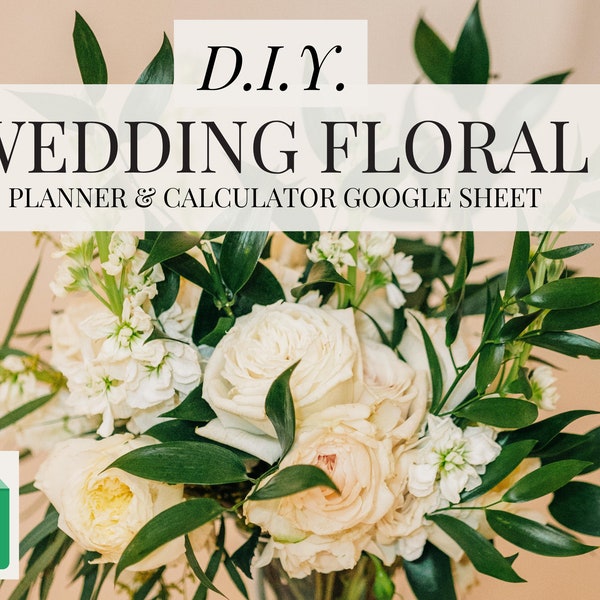 DIY Wedding Floral Planner & Calculator GOOGLE SHEET | Spreadsheet planning tool for arranging your own wedding flowers