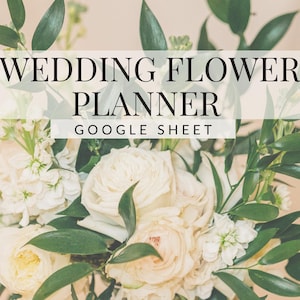 Op de afbeelding: Een boeket witte en crèmekleurige rozen en groen met de tekst "Wedding Flower Planner Google Sheet" op een lichtroze achtergrond.