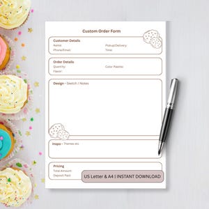 May include: A white custom order form with sections for customer and order details, design notes, and pricing. The form includes the text "Custom Order Form" and "US Letter & A4 | INSTANT DOWNLOAD". A pen rests on the form, and cupcakes are in the background.