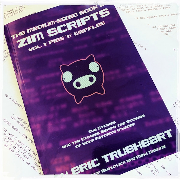 The Medium-Sized Book of ZIM Scripts - Personally Autographed Copy by Eric Trueheart, Invader ZIM writer