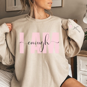 I Am Enough Sweatshirt, Word Sweatshirt, I Am Affirmations, Inspirational Sleeve Writing, Affirmation Sweatshirt, Self Esteem for Teens