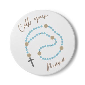 Call Your Mama Rosary Ceramic Coaster - Round or Square