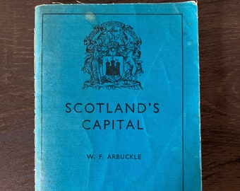 SCOTLAND'S CAPITAL by W.F. Arbuckle Paperback 1955 | History | Travel | Edinburgh | United Kingdom | UK | Non-Fiction | Vintage Book