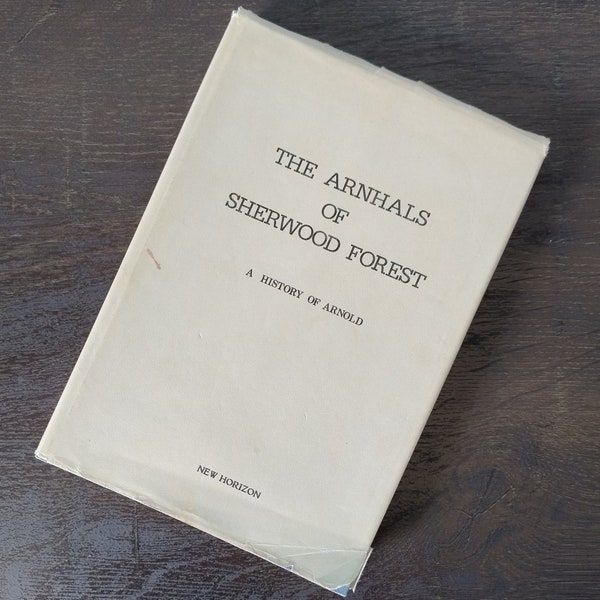 The Arnhals of Sherwood Forest - A History of Arnold by M.J. Truman Hardback 1978 | English History | Non-Fiction | Vintage History Book