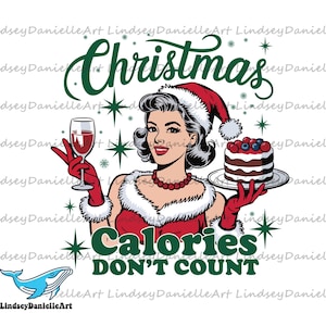 Chica retro navideña PNG, Las calorías navideñas no cuentan, Chica navideña atrevida retro vintage de moda SVG PNG