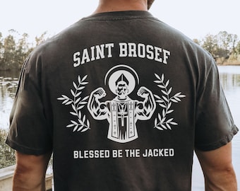 Saint Brosef, Pump Cover for Gym, Funny Gym Shirt, Oversized Workout TShirt Men, Weightlifting Shirt, Gift for Gym Lover