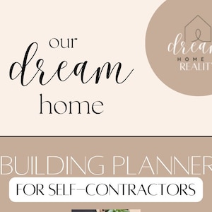Peut inclure: Un graphique beige et blanc avec le texte "our dream home" et "BUILDING PLANNER FOR SELF-CONTRACTORS". Le graphique comprend également un logo avec une icône de maison et le texte "dream HOME 2 REALITY".