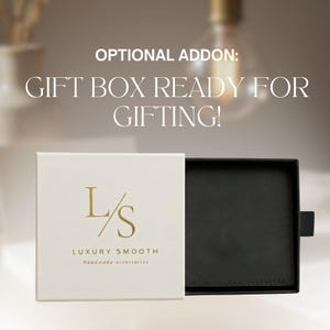 May include: A white gift box with a black interior, open to reveal the inside. The box has the text "OPTIONAL ADDON: GIFT BOX READY FOR GIFTING!" and the logo "L/S LUXURY SMOOTH Handmade accessories".