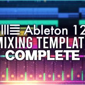 May include: A colorful image with the Ableton logo and the text "Ableton 12 Mixing Template Complete". The background is a blurred image of a mixing console.