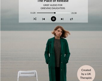 Audio MP3 z przewodnikiem po żałobie dla córek pogrążonych w żałobie po rodzicu | Wsparcie tworzone przez terapeutę | Miejsce uwolnienia