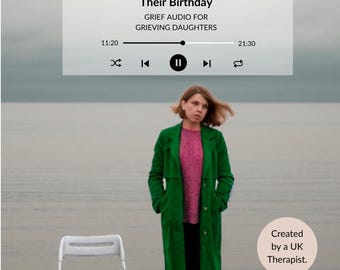 Audio MP3 de duelo guiado para hijas que están de duelo por un padre / Apoyo creado por un terapeuta / Su cumpleaños