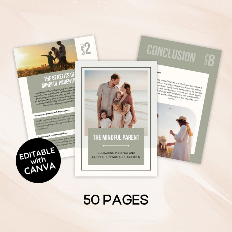 May include: A green and white digital book cover with the title "The Mindful Parent: Cultivating Presence and Connection with Your Children". The cover features a photo of a family with five children standing on a beach. The book is 50 pages long and is editable with Canva.