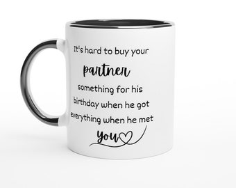 Tasse homme partenaire, tasse cadeau, tasse à café, il est difficile d'acheter quelque chose à votre partenaire pour son anniversaire...
