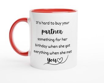 Mugs pour partenaire, tasses amusantes, tasses cadeaux : il est difficile d'acheter quelque chose à votre partenaire pour son anniversaire quand elle a tout reçu...