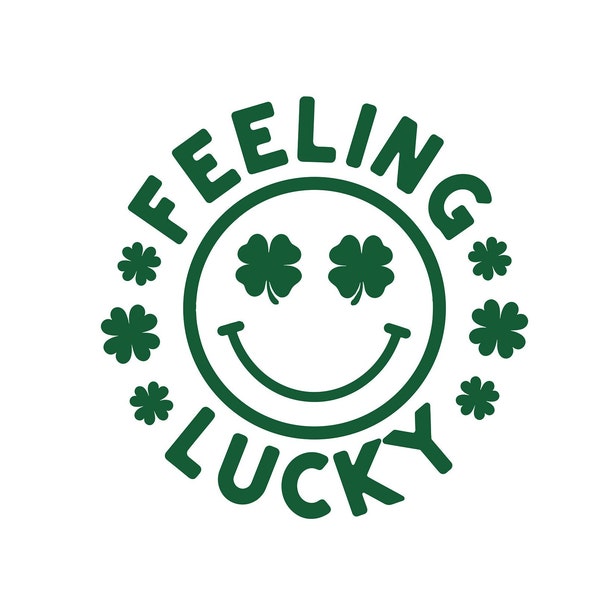 Feeling Lucky SVG PNG PDF, Lucky Svg, St Patricks Day Svg, St Patricks Shirt, St Paddys Day Svg, Irish Svg, Funny St Patricks Day Svg