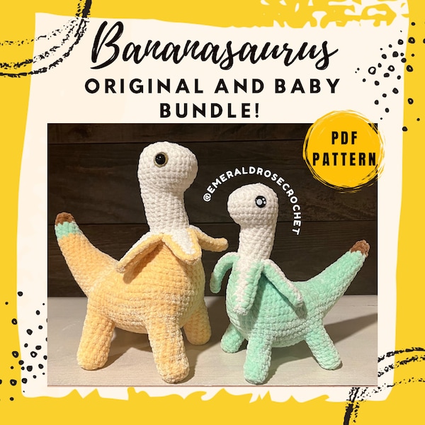 NO SEW Bananasaurus and Baby Bananasaurus Crochet Pattern Bundle