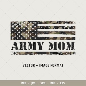 May include: A distressed American flag design with a camouflage pattern in green, brown, and black. The words "ARMY MOM" are printed in black below the flag.