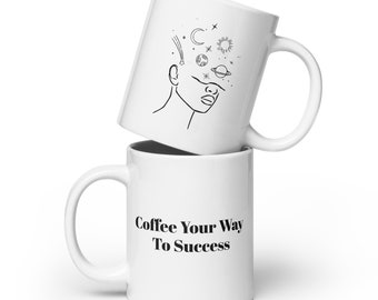 Weiße glänzende Mindset Tasse Coffee Your Way To Success White