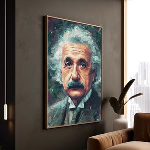 May include: A framed portrait of Albert Einstein, rendered in an impressionistic style. The artwork features a close-up of Einstein's face, with his signature white hair and mustache. The color palette includes shades of brown, green, and gray.