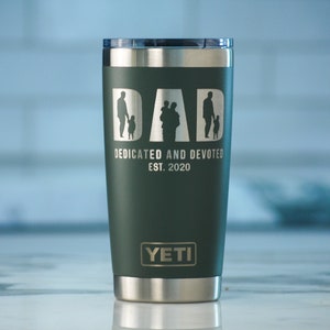 Dedicated And Devoted Dad Custom engraved 20 oz YETI