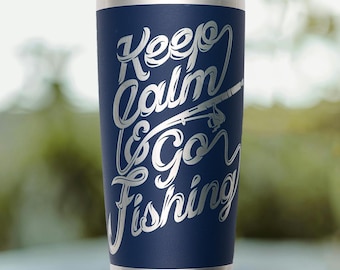 Keep Calm Go Fishing Engraved YETI 20oz Tumbler - Bass Fishing 20oz Full Wrap Tumbler 20oz Fishing Gift