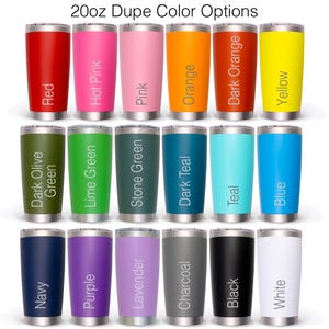 May include: A collection of 20oz insulated tumblers in various colors, including red, pink, orange, yellow, green, blue, and black. Each tumbler has a silver rim and base, with the color name printed vertically on the side.