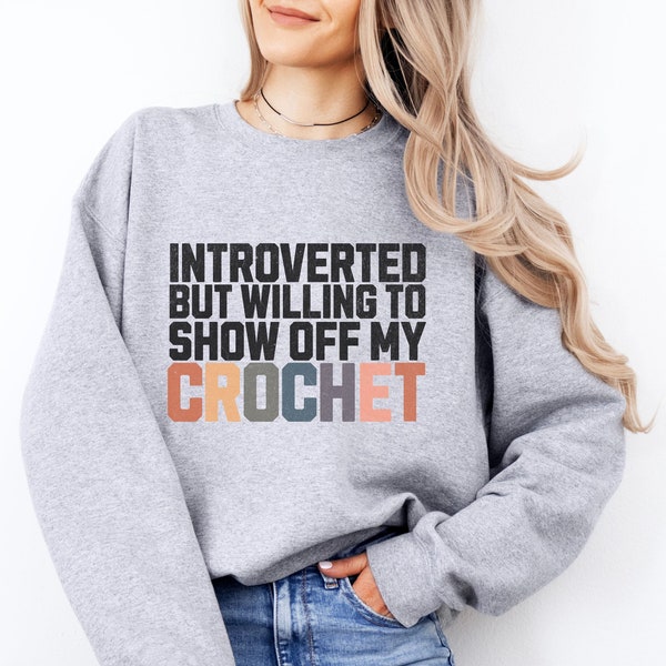 Funny Crocheter Gift Sweatshirt, Antisocial Crochet, Funny Crochet, Introvert Crocheting Sweatshirt, Funny Craft Crochet Lover Gift