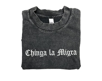 Chinga la Migra Unisex Heavy weight tee shirt Mexican pride shirt Spanish text embroidered shirt top F ICE resistance clothing