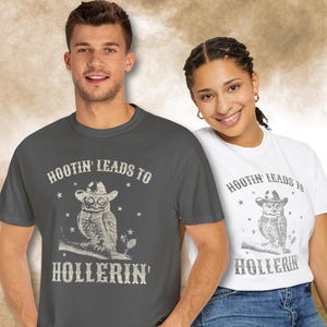 Comfort Colors Western Owl T-Shirt: Hootin&#39; Leads to Hollerin&#39; Tee