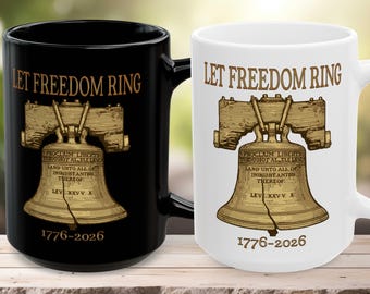 Liberty Bell Ceramic Mug, Let Freedom Ring, Patriotic Gift