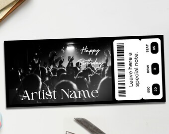 May include: Black and white photo of a concert crowd with the text "Happy Birthday" and "Artist Name" on a black ticket stub. The ticket stub also has a barcode and the text "Leave here a special note."