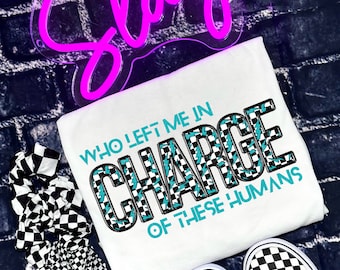 In Charge of these Humans PNG Faux Embroidery Digital Design Mom Sublimation Design