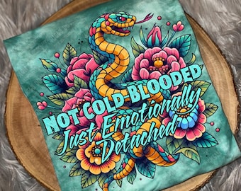 Emotionally Detached PNG Snarky Digital Download Trendy Sublimation