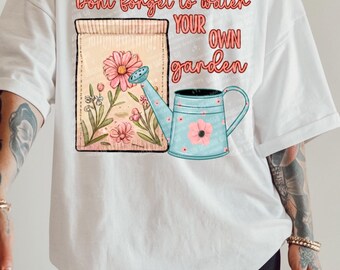Water Your Own Garden PNG, Mental Health PNG, Self Love Digital Download