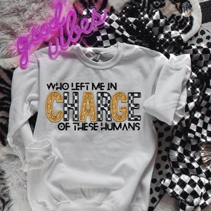 In Charge of these Humans PNG Faux Embroidery Digital Design Mom Sublimation Design