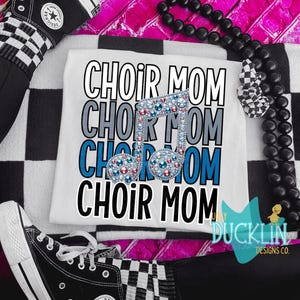 Choir PNG Choir Mom Digital Download School Spirit Sublimation