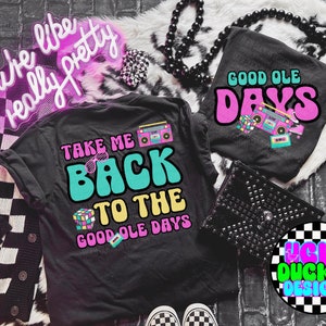 90s PNG Take Me Back Digital Design Good Days Sublimation Design