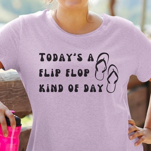 Today&#39;s a flip flop find of day, fun flip flop shirt for vacation or getaway, funny vacay shirt for traveler, travel gift for man or woman