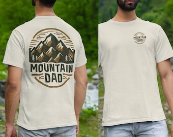 Mountain Dad T-Shirt - Outdoor Adventure Lover Tee - Hiking Dad - Gift for Nature Enthusiast Father - Father's Day Mountain Tee