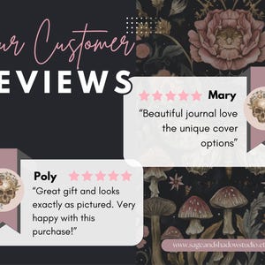 May include: A graphic display titled Our Customer Reviews featuring two white rectangular boxes with five-star ratings. One review by Mary mentions a beautiful journal, and one by Poly notes it looks as pictured. The background features dark floral patterns.