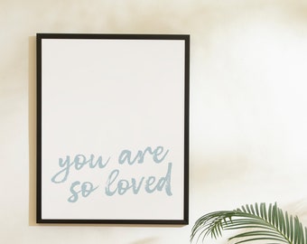 You Are so Loved